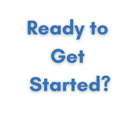 Ready to Get Started?