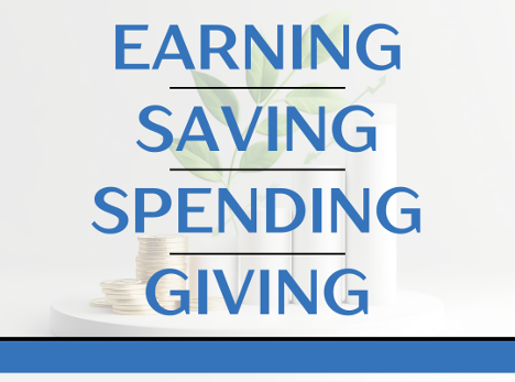 Earning savings spending and giving